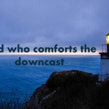 God comforts the downcast